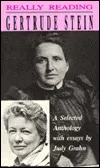 Really Reading Gertrude Stein: A Selected Anthology with Essays by Judy Grahn