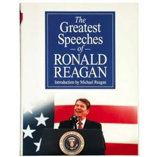 The Greatest Speeches of Ronald Reagan