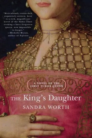 The King's Daughter. A Novel of the First Tudor Queen (Rose of York)