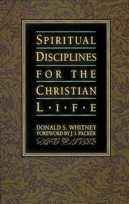 Spiritual Disciplines for the Christian Life