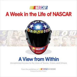 A Week in the Life of NASCAR: A View From Within