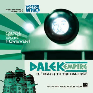 Dalek Empire I: Chapter Three -Death to the Daleks!