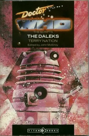 Doctor Who: The Scripts: The Daleks