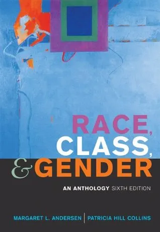 Race, Class, & Gender: An Anthology