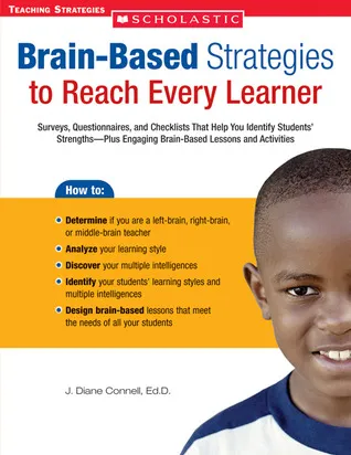 Brain-Based Strategies to Reach Every Learner: Surveys, Questionnaires, and Checklists That Help You Identify Students' Strengths-Plus Engaging Brain-