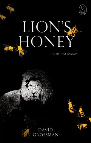 Lion's Honey: The Myth of Samson