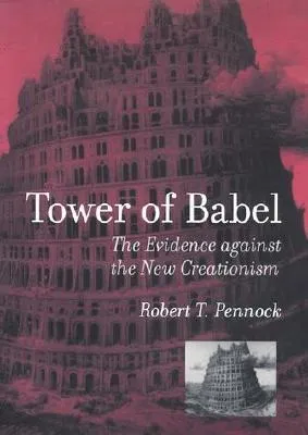 Tower of Babel: The Evidence Against the New Creationism