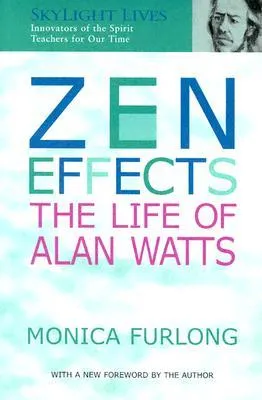 Zen Effects: The Life of Alan Watts