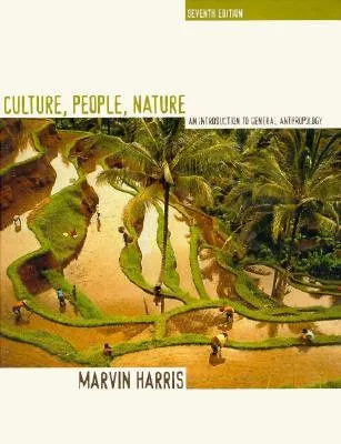 Culture, People, Nature: An Introduction to General Anthropology