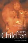 Street Children: The Tragedy and Challenge of the World