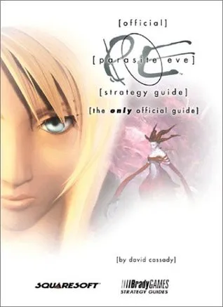 Parasite Eve : Official Strategy Guide- The Only Official Guide