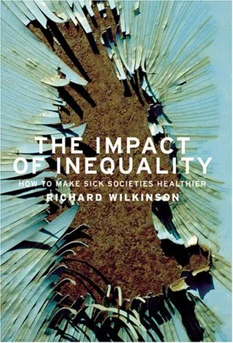 The Impact of Inequality: How to Make Sick Societies Healthier