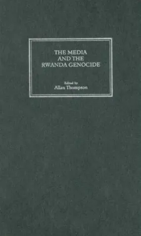 The Media and the Rwanda Genocide