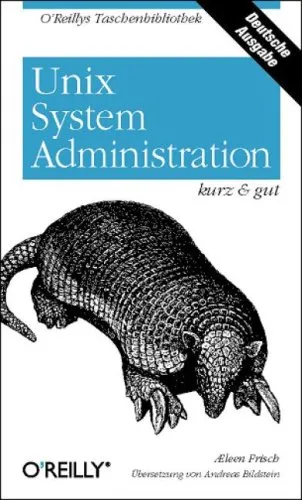 Unix System Administration: Kurz &Amp; Gut