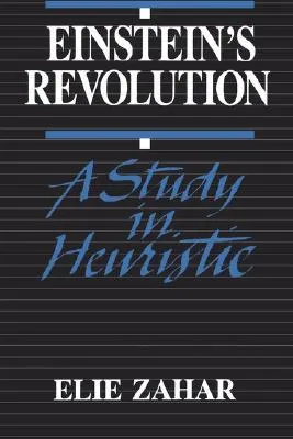 Einstein's Revolution: A Study In Heuristic