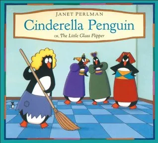 Cinderella Penguin, or, The Little Glass Flipper