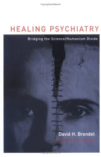 Healing Psychiatry: Bridging the Science/Humanism Divide