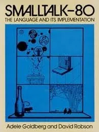 SmallTalk 80 Language: The Language and Its Implementation