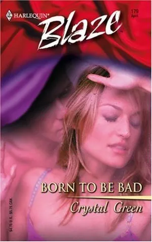 Born to be Bad (Harlequin Blaze #179)