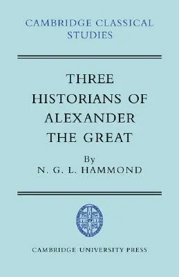 Three Historians of Alexander the Great