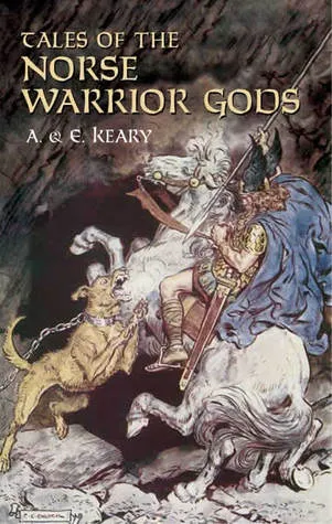 Tales of the Norse Warrior Gods: The Heroes of Asgard