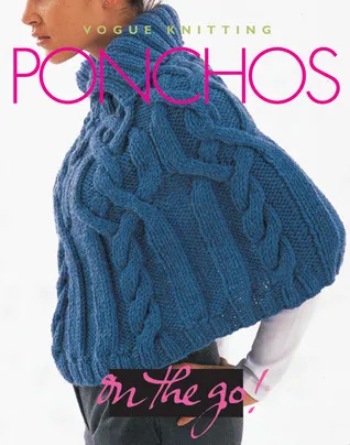 Vogue® Knitting on the Go! Ponchos