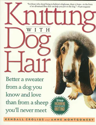 Knitting With Dog Hair: Better A Sweater From A Dog You Know and Love Than From  A Sheep You'll Never Meet