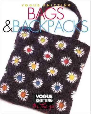 Vogue® Knitting on the Go: Bags  Backpacks