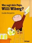 Was Sagt Dein Papa, Willi Wiberg?