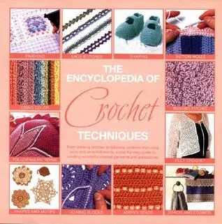 The Encyclopedia Of Crochet