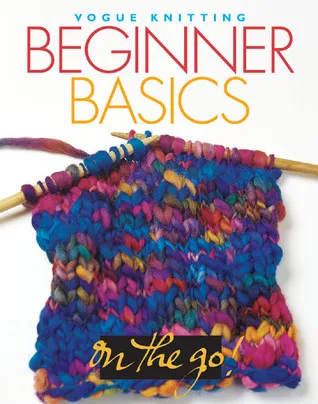 Vogue® Knitting on the Go! Beginner Basics