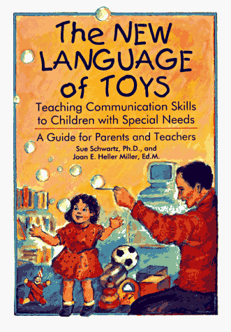 The New Language of Toys: Teaching Communication Skills to Children with Special Needs