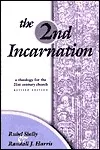 The Second Incarnation: A Theology for the 21st- Century Church