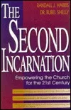 The Second Incarnation: Empowering the Church for the 21st Century