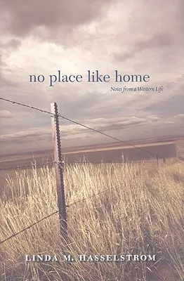 No Place Like Home: Notes from a Western Life