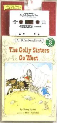 The Golly Sisters Go West Book and Tape [With Book]