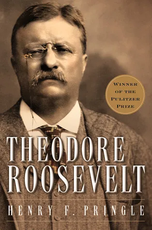 Theodore Roosevelt: A Biography