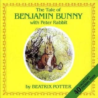 The Tale of Benjamin Bunny with Peter Rabbit