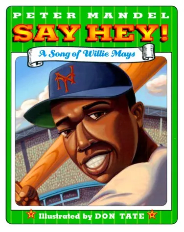 Say Hey!: A Song of Willie Mays