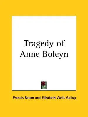 The Tragedy of Anne Boleyn