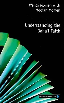 Understanding the Baha'i Faith