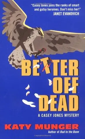 Better Off Dead: A Casey Jones Mystery