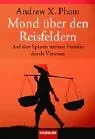 Mond U?ber Den Reisfeldern: Auf Den Spuren Meiner Familie Durch Vietnam