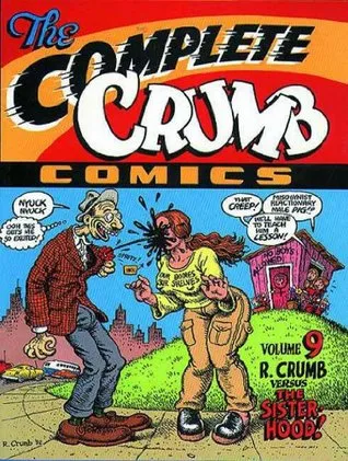 The Complete Crumb Comics, Vol. 9: R. Crumb Versus the Sisterhood!