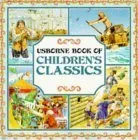 Usborne Book Of Children's Classics.