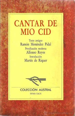 Cantar de mio Cid: Texto antiguo de Ramón Menéndez Pidal, versión moderna de Alfonso Reyes