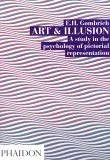 Art and Illusion: A Study in the Psychology of Pictorial Representation