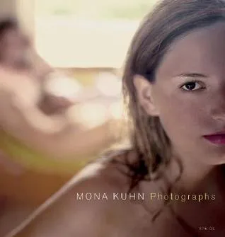 Mona Kuhn: Photographs