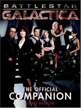 Battlestar Galactica : The Official Companion