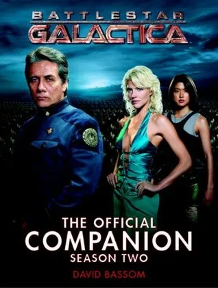 Battlestar Galactica : The Official Companion Season Two